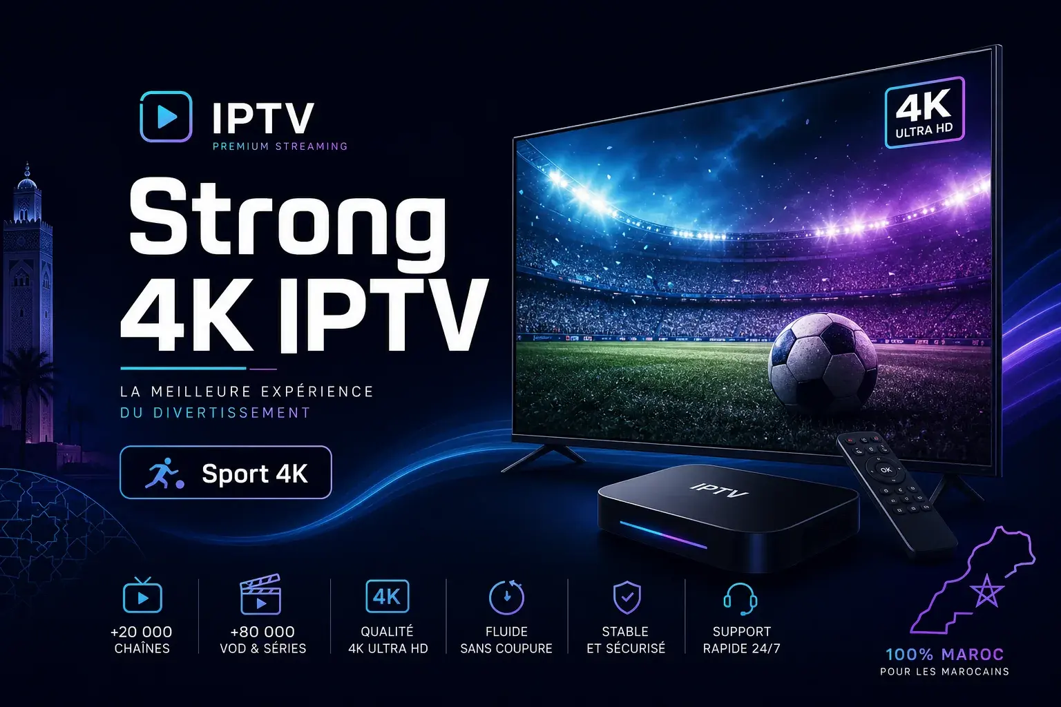 Strong 4K IPTV — abonnement sport 4K au Maroc